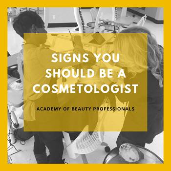 Signs You Should be a Cosmetologist Blog Post Image