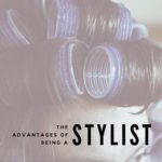 Advantages of Being a Stylist Blog Image