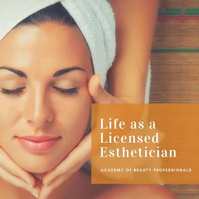 Life as a Licensed Esthetician